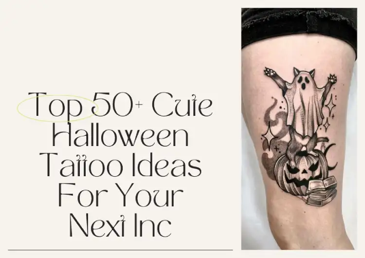 Top 50+ Cute Halloween Tattoo Ideas For Your Next Inc